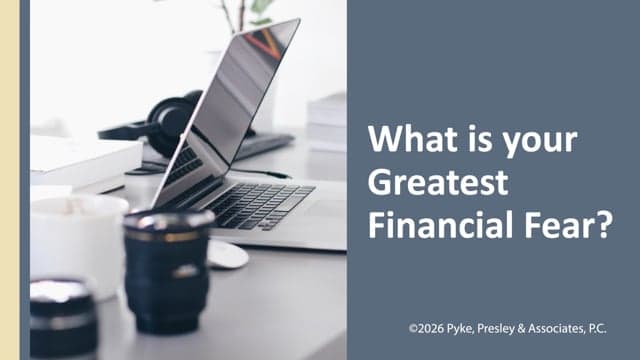 What is your Greatest Financial Fear